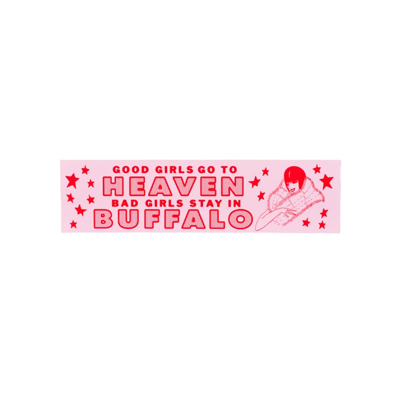 Bad Girls Stay In Buffalo Bumper Sticker