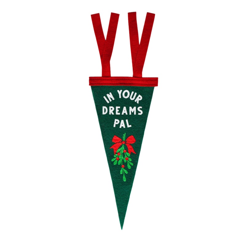 In Your Dreams Pal Mistletoe Mini Pennant