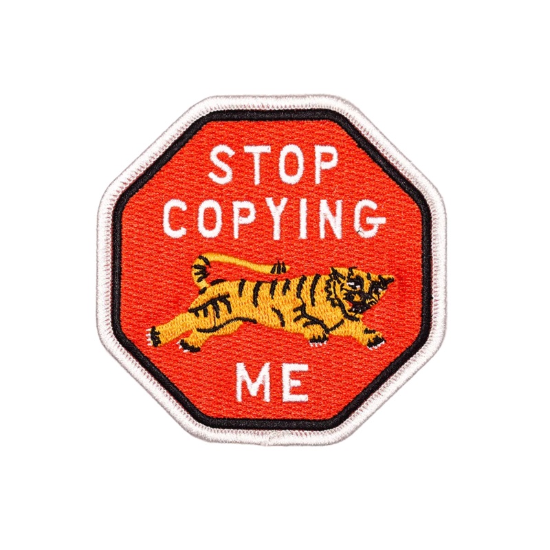 Stop Copying Me Embroidered Patch